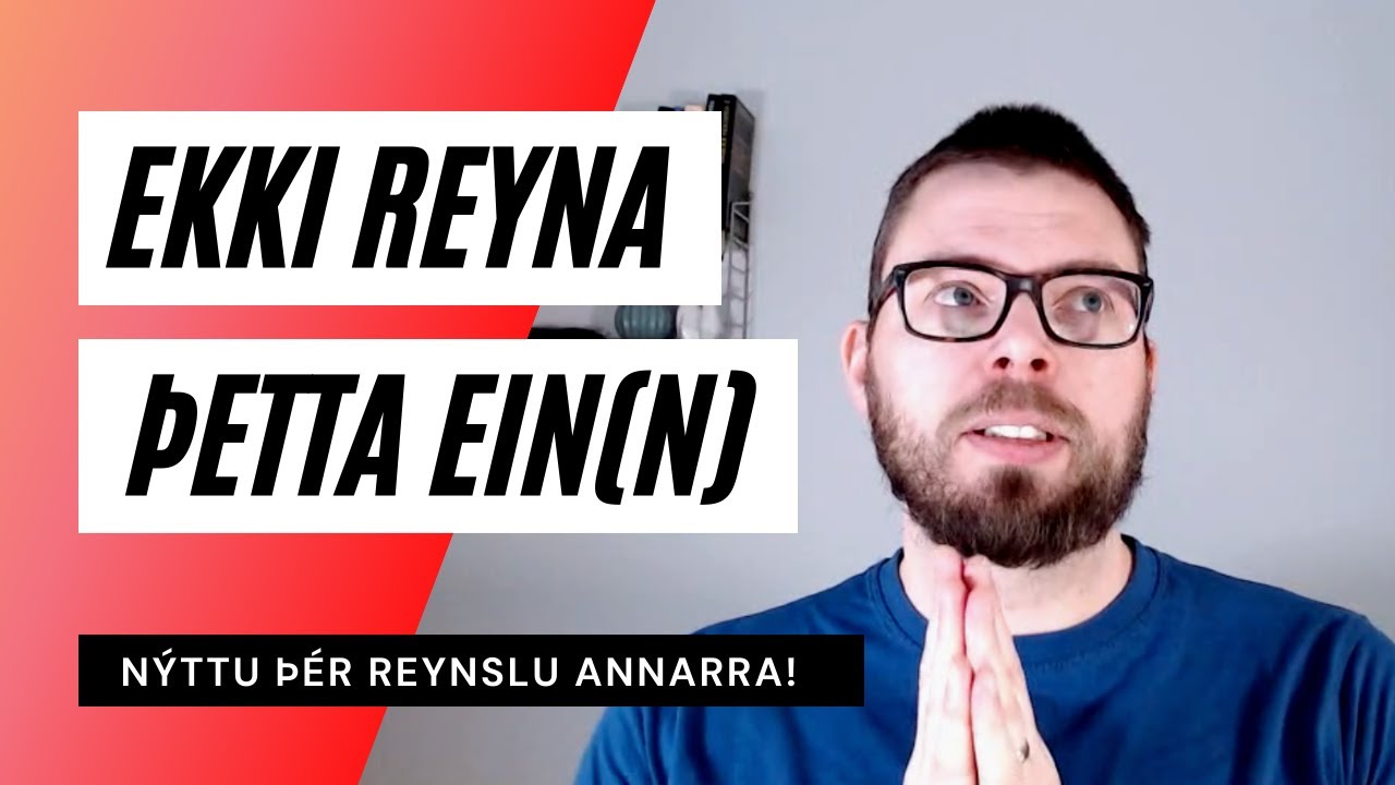 Ekki reyna þetta ein(n)